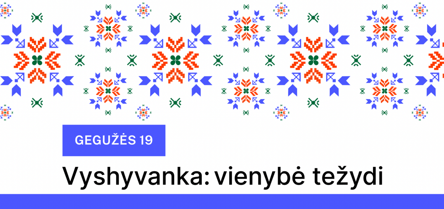 Minėjome VYŠYVANKOS (siuvinėjimo) dieną