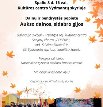 Dainų ir bendrystės popietė „Aukso dainos, sidabro gijos”, skirta Vyresnio amžiaus žmonių savaitei