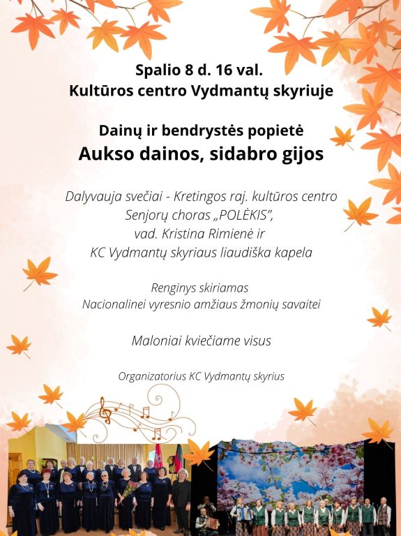Dainų ir bendrystės popietė „Aukso dainos, sidabro gijos”, skirta Vyresnio amžiaus žmonių savaitei