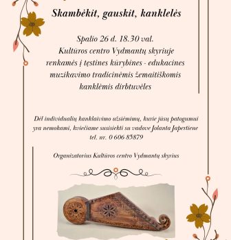 Tęstinės edukacinės muzikavimo tradicinėmis žemaitiškomis kanklėmis dirbtuvėlės „Skambėkit, gauskit, kanklelės“, skirtos 2026-iesiems Kanklių metams